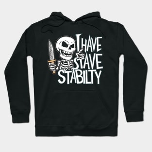 New I Have Stability Hoodie